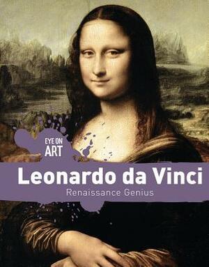 Leonardo Da Vinci: Renaissance Genius by Tamra B. Orr