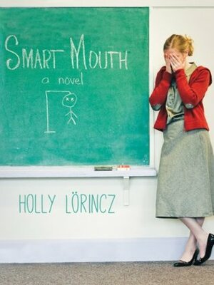 Smart Mouth by Holly Lorincz