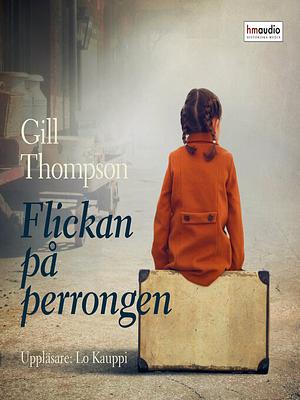 Flickan på perrongen by Gill Thompson