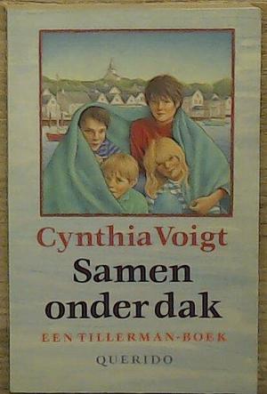 Samen onderdak by Cynthia Voigt