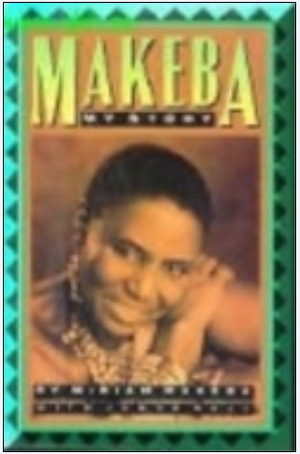 Makeba: My Story by Miriam Makeba, James Hall