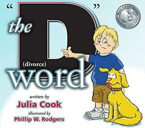 The D Word by Julia Cook, Julia Cook, Phillip W. Rodgers