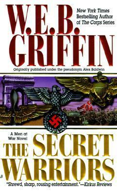 The Secret Warriors by W.E.B. Griffin