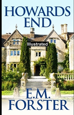 Howards End ILLUSTRATED by E.M. Forster