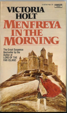 Menfreya in the Morning by Victoria Holt