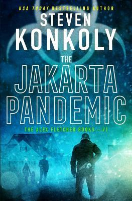 The Jakarta Pandemic by Steven Konkoly