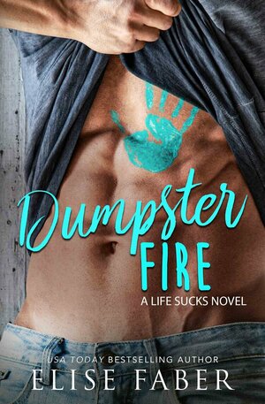 Dumpster Fire by Elise Faber