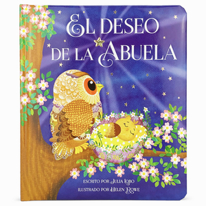 El Deseo de la Abuela = Grandma Wishes by Julia Lobo