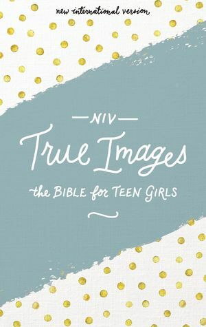 NIV, True Images Bible, Hardcover: The Bible for Teen Girls by Christopher D. Hudson, Livingstone Corporation