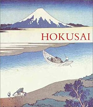 Hokusai: Prints and Drawings by Matthi Forrer