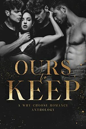 Ours to Keep by Sade Rena