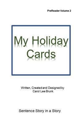 My Holiday Cards: My Holiday Cards by Carol Lee Brunk