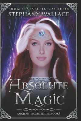 Absolute Magic by Stephany Wallace