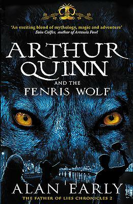 Arthur Quinn and the Fenris Wolf by Alan Early