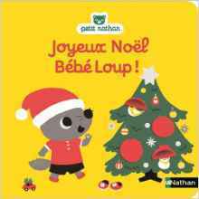 Joyeux Noel Bebe Loup! by Christel Denolle, Emiri Hayashi