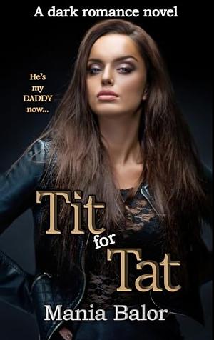 Tit for Tat by Mania Balor
