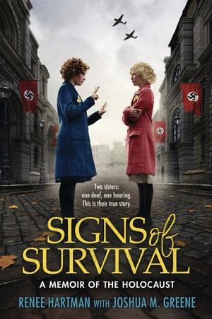 Signs of Survival: A Memoir of the Holocaust by Renee Hartman