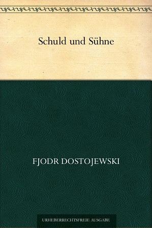 Schuld und Sühne by Fyodor Dostoevsky