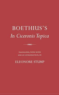 Boethius's in Ciceronis Topica: An Annotated Translation of a Medieval Dialectical Text by Boethius