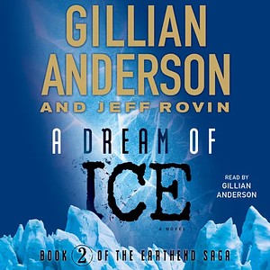 A Dream of Ice by Gillian Anderson