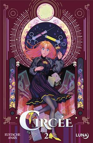 Circée, Tome 2 by Anaïs Eustache