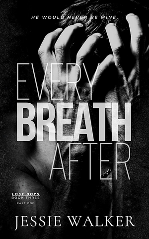 Every Breath After by Jessie Walker