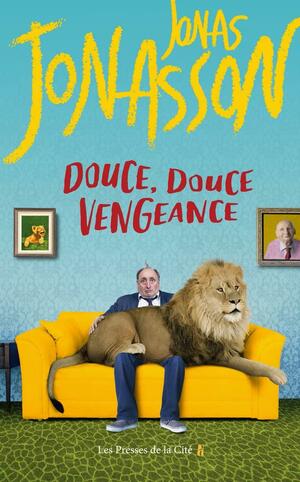 Douce, douce vengeance by Jonas Jonasson