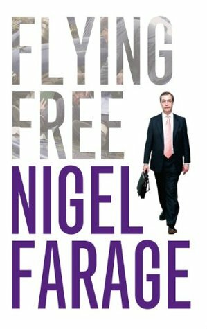 Flying Free by Nigel Farage