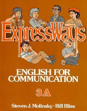 Expressways 3a by Steven Molinsky, Bill Bliss