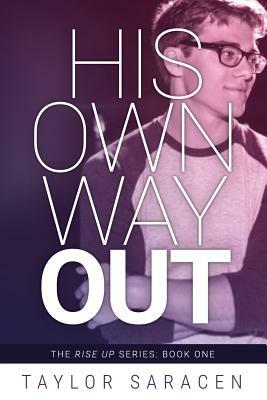 His Own Way Out by Taylor Saracen