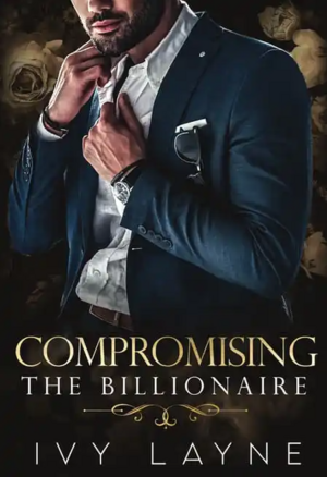 Compromising the Billionaire by Ivy Layne