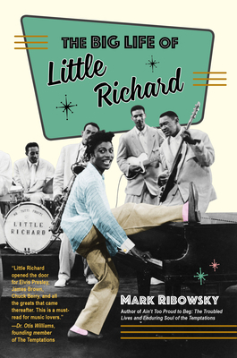 The Big Life of Little Richard by Mark Ribowsky