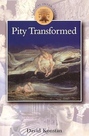 Pity Transformed by David Konstan
