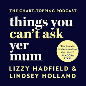 Things You Can't Ask Yer Mom by Lindsey Holland, Lizzy Hadfield