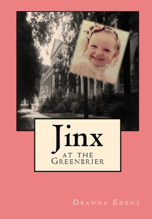 Jinx at the Greenbrier by Deanna Edens