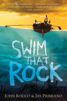 Swim That Rock by John Rocco, Jay Primiano