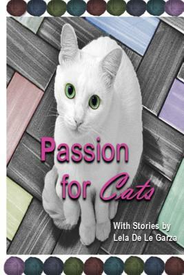 Passion for Cats by Carolyn Roberts, Jack Hillman, Katie Winkler