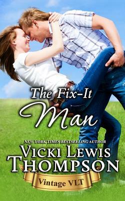 The Fix-It Man by Vicki Lewis Thompson