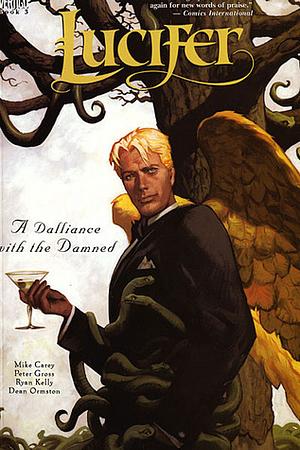 Lucifer Vol. 3: A Dalliance with the Damned by Peter Gross, Ryan Kelly, Mike Carey, Dean Ormston