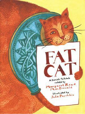 Fat Cat: A Danish Folktale by Julie Paschkis, Margaret Read MacDonald