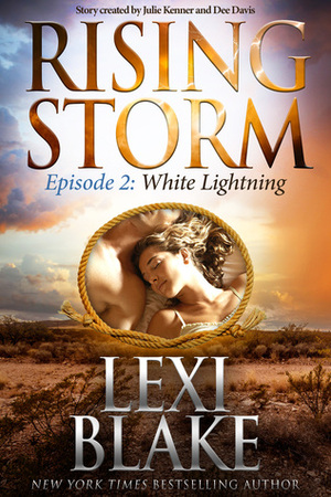 White Lightning by Julie Kenner, Lexi Blake