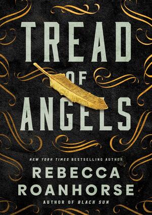 Tread of Angels by Rebecca Roanhorse