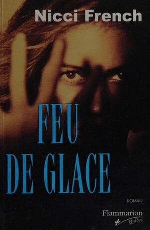 Feu de Glace by Nicci French