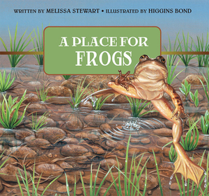 A Place for Frogs by Melissa Stewart