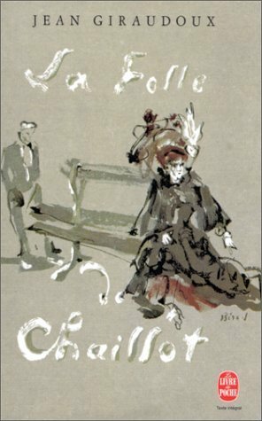 La Folle de Chaillot by Jean Giraudoux