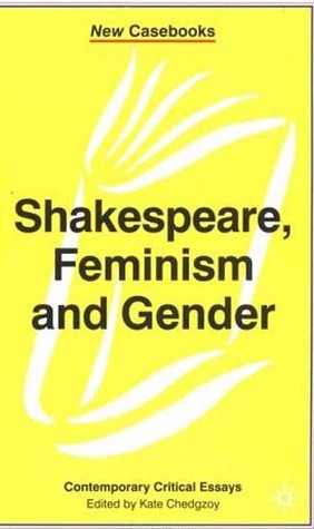 Shakespeare, Feminism and Gender by Kate Chedgzoy