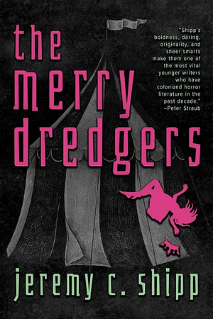 The Merry Dredgers by Jeremy C. Shipp