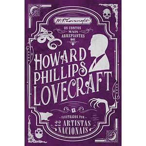 Os Contos Mais Arrepiantes de Howard Phillips Lovecraft by H.P. Lovecraft, Peter Cannon