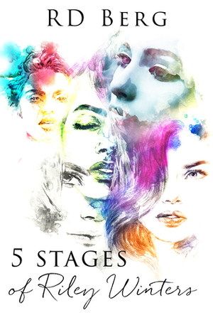 5 Stages of Riley Winters by R.D. Berg