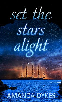 Set the Stars Alight by Amanda Dykes